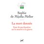 La mort donnée. Essai de psychanalyse sur le meurtre et la guerre