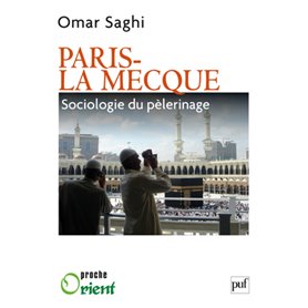 Paris-La Mecque. Sociologie du pèlerinage