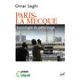 Paris-La Mecque. Sociologie du pèlerinage