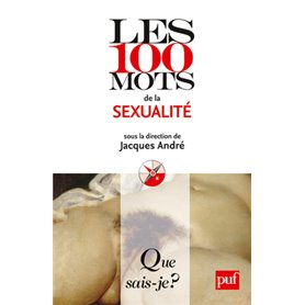 Les 100 mots de la sexualité