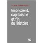 Inconscient, capitalisme et fin de l'histoire