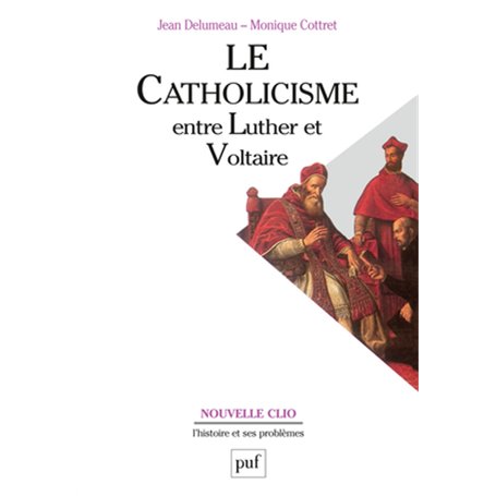 Le catholicisme entre Luther et Voltaire