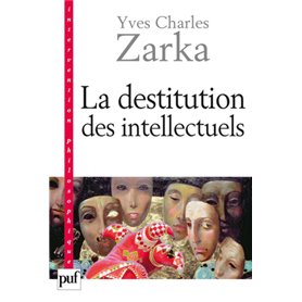 La destitution des intellectuels et autres réflexions intempestives