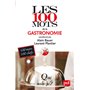 Les 100 mots de la gastronomie