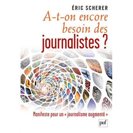 A-t-on encore besoin des journalistes ?