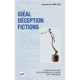 Idéal, déception, fictions. Annuel 2011- APF