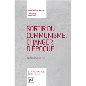 Sortir du communisme, changer d'époque