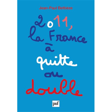 2011, la France à quitte ou double