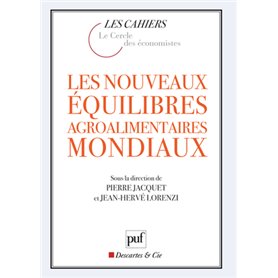 Les nouveaux équilibres agroalimentaires mondiaux