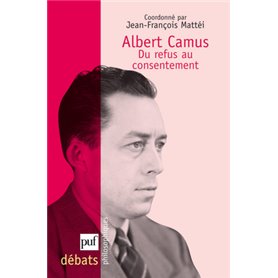 Albert Camus. Du refus au consentement