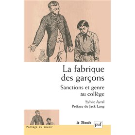 La fabrique des garçons. Sanctions et genre au collège