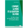 L'enfant, la mère et la question du père