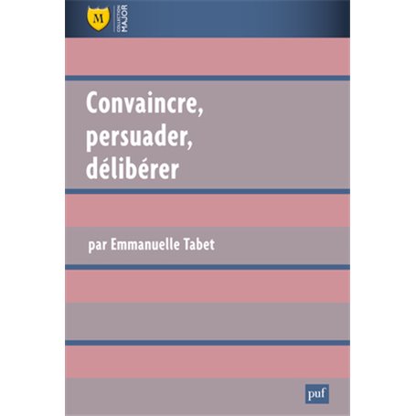 Convaincre, persuader, délibérer