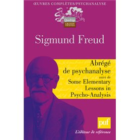 Abrégé de psychanalyse suivi de Some Elementary Lessons in Psycho-Analysis