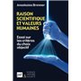 Raison scientifique et valeurs humaines