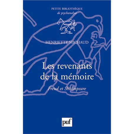 Les revenants de la mémoire. Freud et Shakespeare