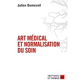 Art médical et normalisation du soin