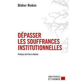 Dépasser les souffrances institutionnelles