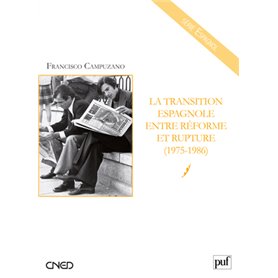 La transition espagnole entre réforme et rupture (1975-1986)