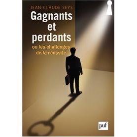 Gagnants et perdants, ou les challenges de la réussite