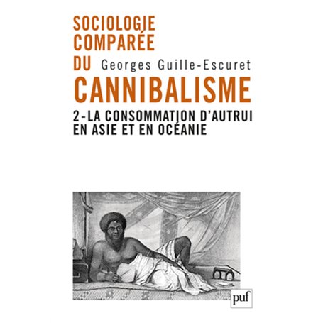 Sociologie comparée du cannibalisme. II