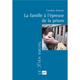 La famille à l'épreuve de la prison