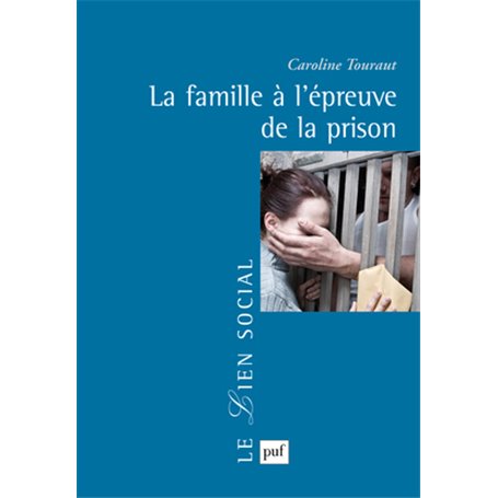 La famille à l'épreuve de la prison