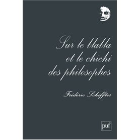 Sur le blabla et le chichi des philosophes