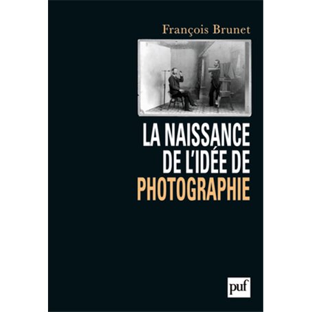 La naissance de l'idée de photographie