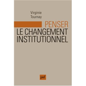 Penser le changement institutionnel