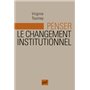 Penser le changement institutionnel