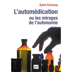 L'automédication ou les mirages de l'autonomie