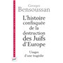 L'histoire confisquée de la destruction des Juifs d'Europe