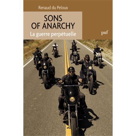 Sons of Anarchy. La guerre perpétuelle