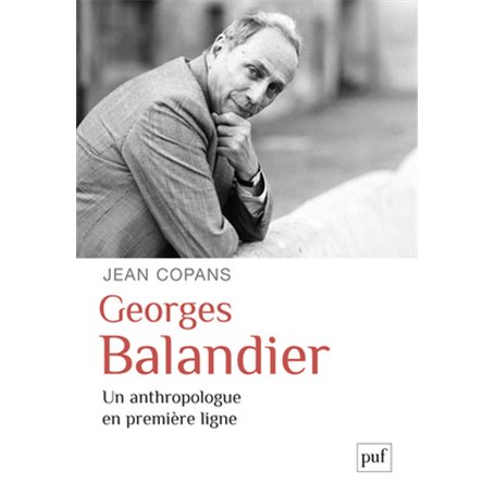 Georges Balandier, un anthropologue en première ligne