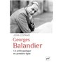 Georges Balandier, un anthropologue en première ligne