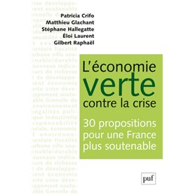 L'économie verte contre la crise. 30 propositions pour une France plus soutenable