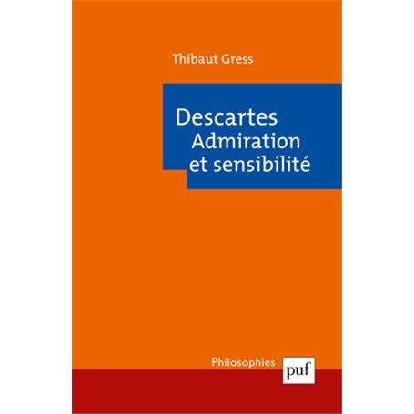 Descartes. Admiration et sensibilité