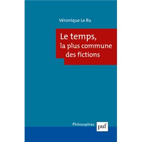 Le temps, la plus commune des fictions