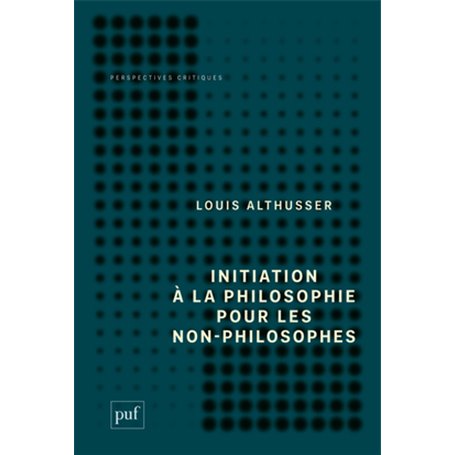 Initiation à la philosophie pour les non-philosophes