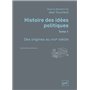 Histoire des idées politiques. Tome 1