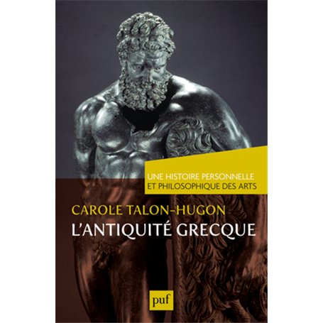 L'antiquité grecque. Une histoire personnelle et philosophique des arts