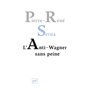 L'Anti-Wagner sans peine