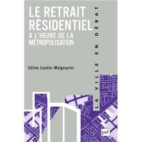 Le retrait résidentiel. À l'heure de la métropolisation