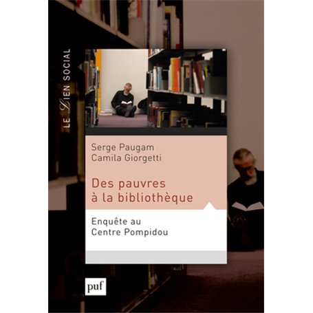 Des pauvres à la bibliothèque. Enquête au Centre Pompidou