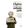 L'Église de France et les enfants juifs