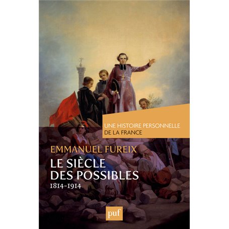 Le siècle des possibles (1814-1914)