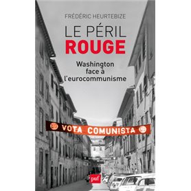 Le péril rouge. Washington face à l'eurocommunisme