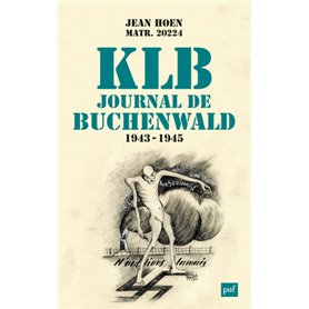 K.L.B. Journal de Buchenwald (1943-1945)