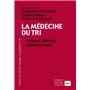 La médecine du tri. Histoire, éthique, anthropologie